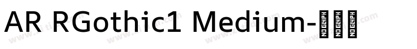 AR RGothic1 Medium字体转换 AR RGothic1 Medium字体转换